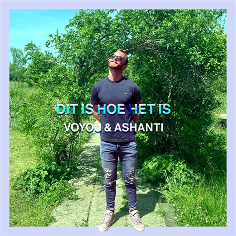 Dit Is Hoe Het Is Single By Voyou Ashanti On Apple Music