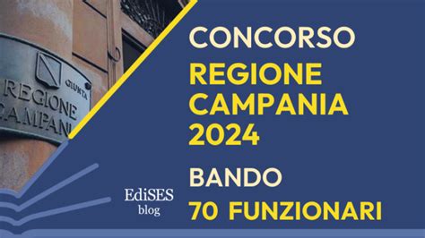 Concorso Regione Campania 2024 Bando 70 Funzionari