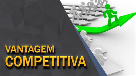 VANTAGEM COMPETITIVA 123 YouTube