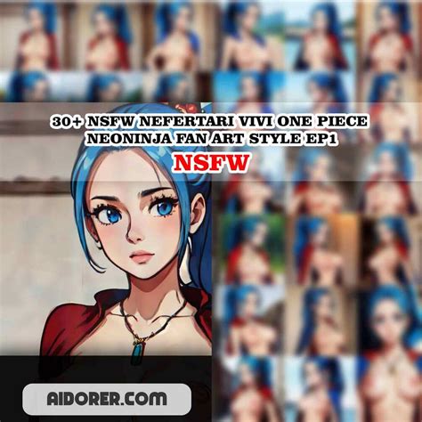 30 NSFW NEFERTARI VIVI ONE PIECE NEONINJA FAN ART STYLE EP1