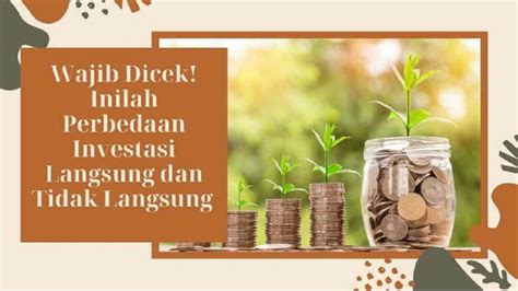 Perbedaan Investasi Langsung Dan Tidak Langsung Wajib Tahu