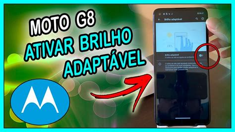 Como Ativar O Brilho Adapt Vel No Moto G Youtube