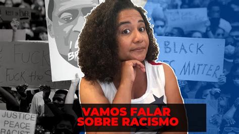 Vamos Falar Sobre Racismo YouTube