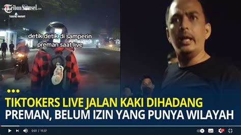 Viral Tiktokers Live Jalan Kaki Dihadang Sejumlah Preman Gegara Belum