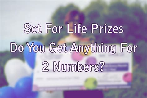 Set For Life Prizes - Do You Get Anything For 2 Numbers?