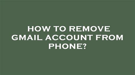 How To Remove Gmail Account From Phone Youtube