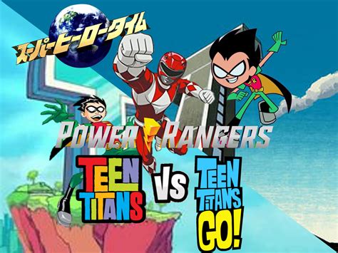 Forever Red Rangers Super Hero Time Power Rangers X Teen Titans Vs Teen Titans Go Wattpad