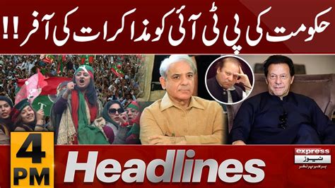 Govt Offer To Pti For Negotiations News Headlines Pm Pakistan