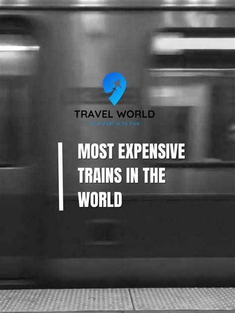 Most Expensive Trains In The World Travel World