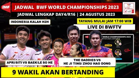 Jadwal BWF World Championships 2023 Hari Ini Day4 R16 10 Wakil