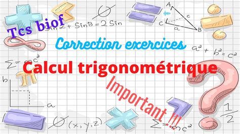 calcul trigonométrique tronc commun exercices corrigés YouTube