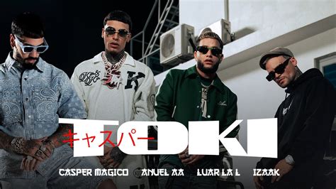 Casper M Gico Ft Anuel Aa Luar La L Y Izaak Toki