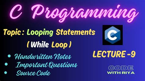 C Programming While Loop Looping Statements With Real Life