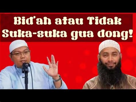 Bid Ah Atau Tidak Berarti Suka Wahabi Dong Youtube