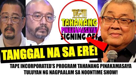 ITS OFFICIAL TAHANANG PINAKAMASAYA Ng TAPE Inc TULUYAN NG TSINUGI Sa