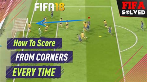 Fifa 18 Corner Tutorial [how To Score Easy Goals] Youtube