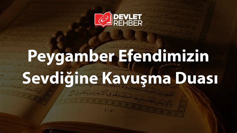 Peygamber Efendimizin Sevdiğine Kavuşma Duası Kuranda Geçen