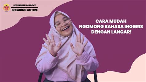 Cara Ngomong Bahasa Inggris Dengan Lancar Cocok Untuk Pemula