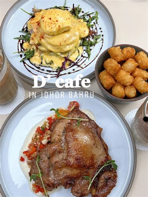 🇲🇾 D Cafe In Jb Is It Really Worth It Gallery Posted By Gladys