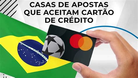 Top Melhores Casas De Apostas Que Aceitam Cart Es De Cr Dito