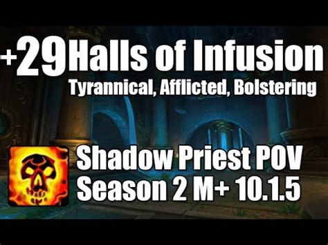 29 Halls Of Infusion Shadow Priest POV M Dragonflight Mythic Plus