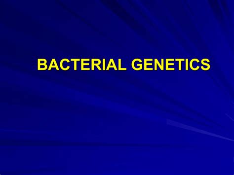 Bacterial Genetics Ppt