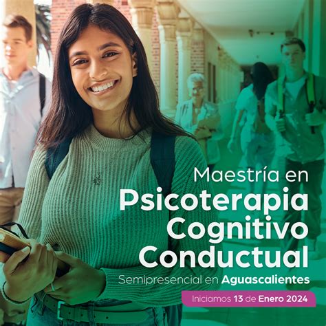 Maestría En Psicoterapia Cognitivo Conductual En Aguascalientes