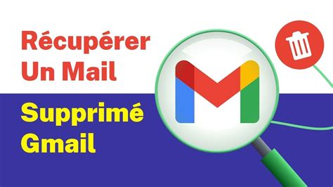 Comment R Cup Rer Retrouver Un Mail Supprim Gmail Tuto Youtube