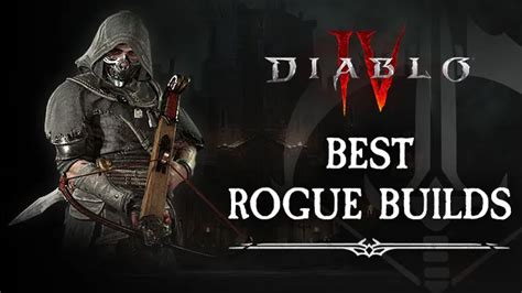 Top Rogue Builds In Diablo Best Rogue Build For You