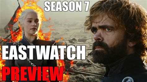 Game Of Thrones Season 7 Episode 5 Eastwatch Preview Breakdown Youtube