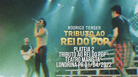 Plateia 2 Tributo Ao Rei Do Pop Teatro Marista Londrina PR 01 04