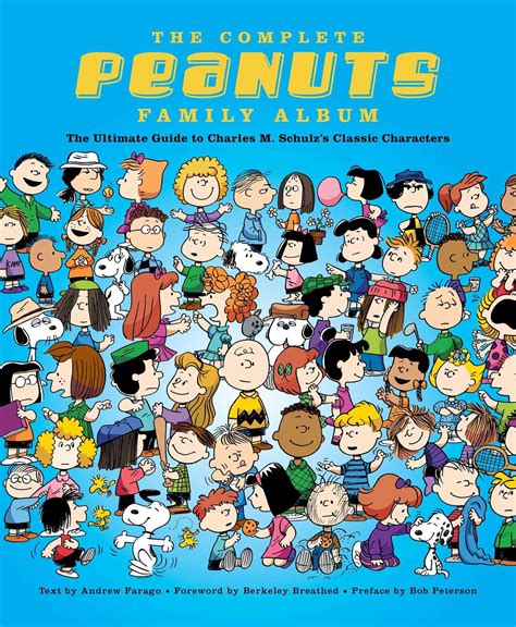 The Complete Peanuts Family Album: The Ultimate Guide to Charles M. Schulz's Classic Characters ...