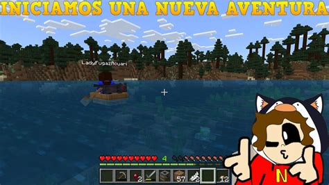 Iniciamos Una Nueva Aventura Serie De Minecraft Con Ladyfugaz