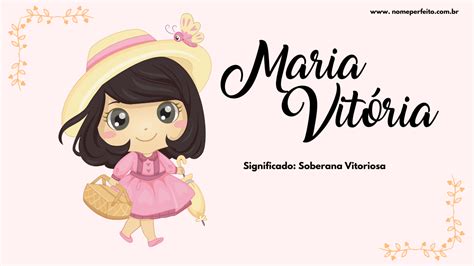 Significado Do Nome Maria Vitoria - Significado do nome composto Maria Vitória - Nome Perfeito