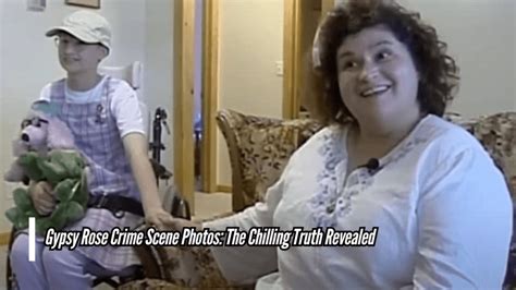 Gypsy Rose Crime Scene Photos: The Chilling Truth Revealed - Techvigas