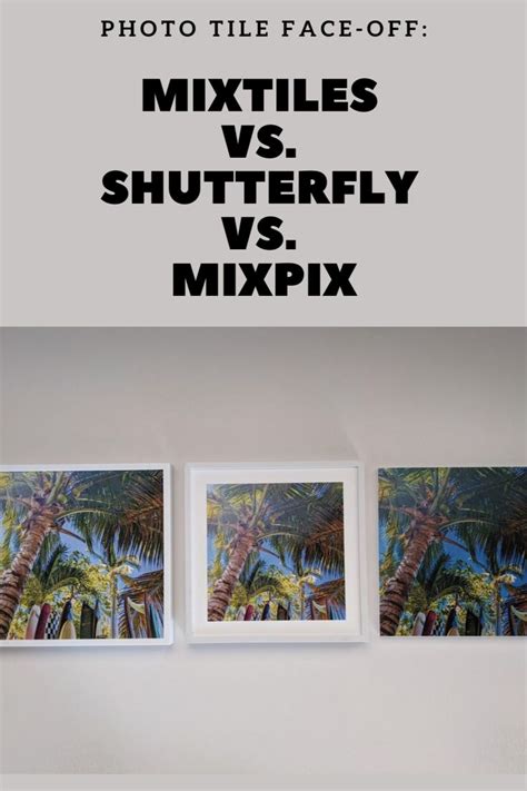 Photo Tile Face Off Mixtiles Vs Shutterfly Vs Mixpix Photo Tiles