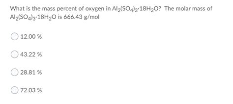 Solved What Is The Mass Percent Of Oxygen In Al2 SO4 3 X Chegg