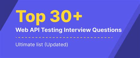 Top 30 Web API Testing Interview Questions For 2023