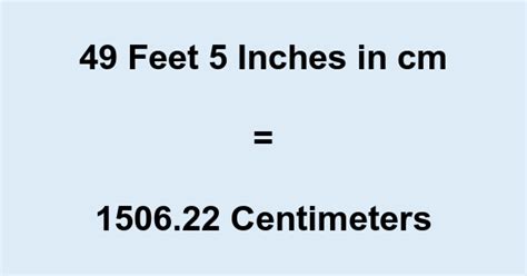 49 5 In Cm 49 Feet 5 Inches To Cm