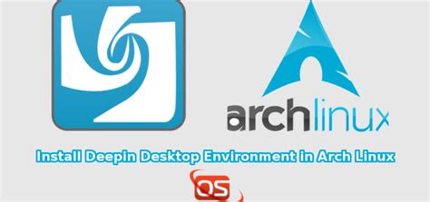 Install Deepin Desktop Environment In Arch Linux Ostechnix