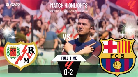 Rayo Vallecano Vs Barcelona Laliga Highlights 25 11 2023 EAFC 24