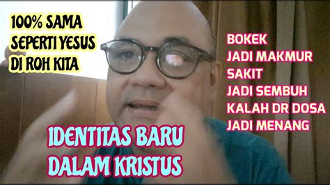 Identitas Dalam Kristus Pdm Donpras Maka Yg Bokek Jadi Makmur Sakit