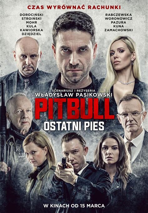 Pitbull Ostatni Pies 2018 Filmaffinity