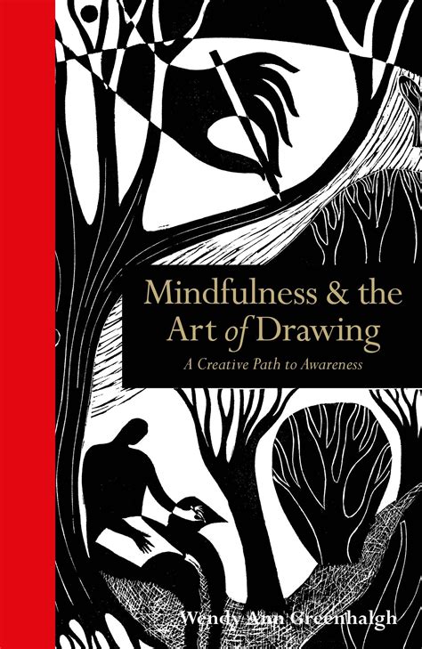 Mindfulness & the Art of Drawing: A Creative Path to Awareness by Wendy ...