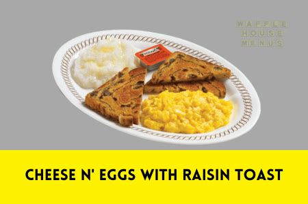 Cheese N Eggs With Raisin Toast Calories Price Waffle House Menu