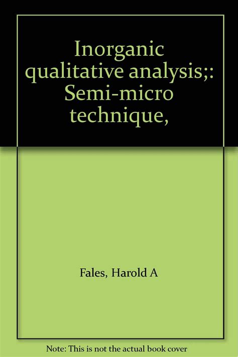 Inorganic Qualitative Analysis Semi Micro Technique Fales Harold A