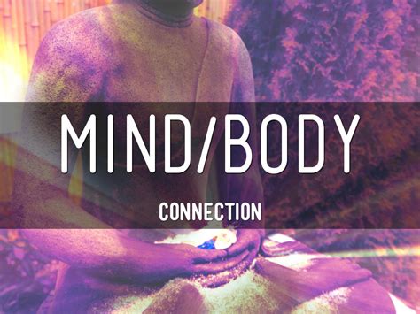 Mind Body Connection By Chelsea Levenson