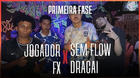 Jogador E Fx X Sem Flow E Dracai Primeira Fase Edi O Batalha