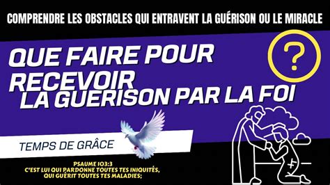 TEMPS DE GRÂCE Comprendre les obstacles qui entravent la guérison ou