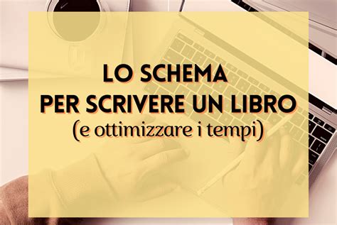 Lo Schema Per Scrivere Un Libro E Ottimizzare I Tempi Artofit